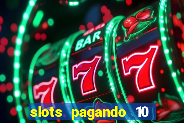 slots pagando 10 no cadastro facebook